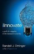 iInnovate: A guide for engaging in the innovation economy