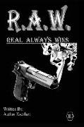 R.A.W. Real Always Wins: Urban Novel