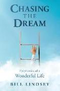 Chasing the Dream: Epiphanies of a Wonderful Life