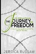 Life Without Parole: The journey to freedom