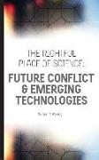 The Rightful Place of Science: Future Conflict & Emerging Technologies