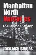 Manhattan North Narcotics: Chasing the Kilo Fairy