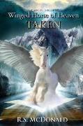 Winged Horse of Heaven: Taken