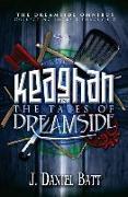 Keaghan in the Tales of Dreamside: The Dreamside Omnibus (Books 1 through 5)