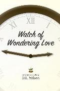 Watch of Wondering Love