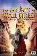 The Moses of Wall Street: Investing The Right Way, For The Right Reasons