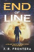 End of Line: A Collection of Science Fiction Short Stories