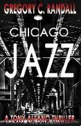 Chicago Jazz: A Tony Alfano Thriller