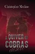 A Quiver of Cobras: Desire