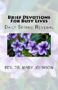 Brief Devotions For Busy Lives: Daily Spring Renewal