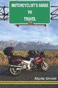 Motorcyclist's Guide To Travel