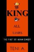 The King Of All Liars: The first sit-down comedy