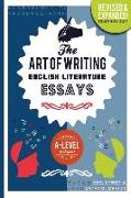 The Art of Writing English Literature Essays: for A-level & Beyond