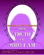 Authentic Tales of Seven Women: The Truth of Who I Am