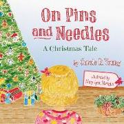 On Pins and Needles: A Christmas Tale