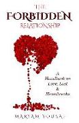 The Forbidden Relationship: A Handbook on Love, Lust & Heartbreaks