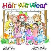 Hair We Wear