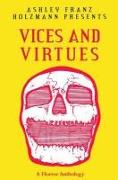 Vices and Virtues: A Horror Anthology