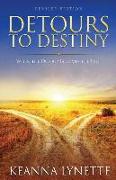 Detours to Destiny: When the Detour Becomes the Path