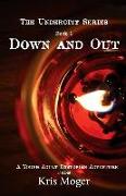 Down and Out: A Young Adult Dystopian Adventure