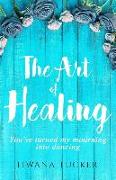 The Art of Healing: You've turned my mourning into dancing
