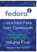 Fedora Linux Man Files User Commands Volume Five: User Commands Volume Five