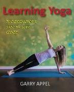 Learning Yoga: The Beginner's Step by Step Guide