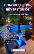 Concrete Pool Buyers' Guide: Everything you need to know about buying a pool: choosing a builder, quoting, design, types, features, cost