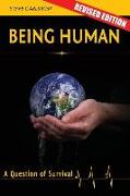 Being Human: A Question of Survival