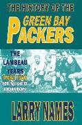 The History of the Green Bay Packers: The Lambeau Years - Part Two - Revised Edition