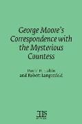 George Moore's Correspondence with the Mysterious Countess