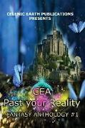 CEA Past your Reality (Volume 1)