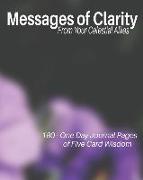 Messages of Clarity From Your Celestial Allies: 180 One Day Journal Pages of Five Card Wisdom