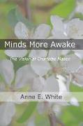 Minds More Awake: The Vision of Charlotte Mason