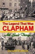 The Legend That Was Clapham: All Good Things