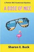 A Dose of Nice: A Parker Bell Crime Novel