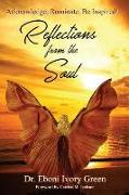 Reflections from the Soul: Acknowledge, Ruminate, Be Inspired