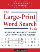 Fun Puzzles for Seniors! The Large-Print Word Search Book: With Entertaining Themes and Easy-to-read Puzzles
