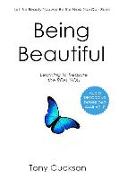 Being Beautiful: Learning to Treasure the REAL YOU