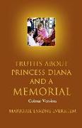 Truths About Princess Diana And A Memorial: Colour Version