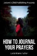 How to Journal Your Prayers