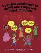 Positive Messages to Uplift and Empower Black Children