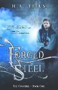 Forged Steel: The Crucible, Book 1