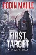 First Target: A Lacy Merrick Thriller