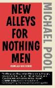 New Alleys For Nothing Men: Noir Stories