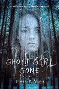 Ghost Girl Gone (Books 1-3): A Paranormal Mystery Thriller