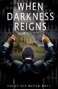 When Darkness Reigns