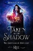 Taken by the Shadow: Magic, Fantasy, Adventure