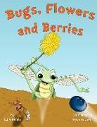Bugs, Flowers and Berries: Children's Edition