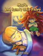 Mary, the Scary Hair Fairy: Sleep with one eye open